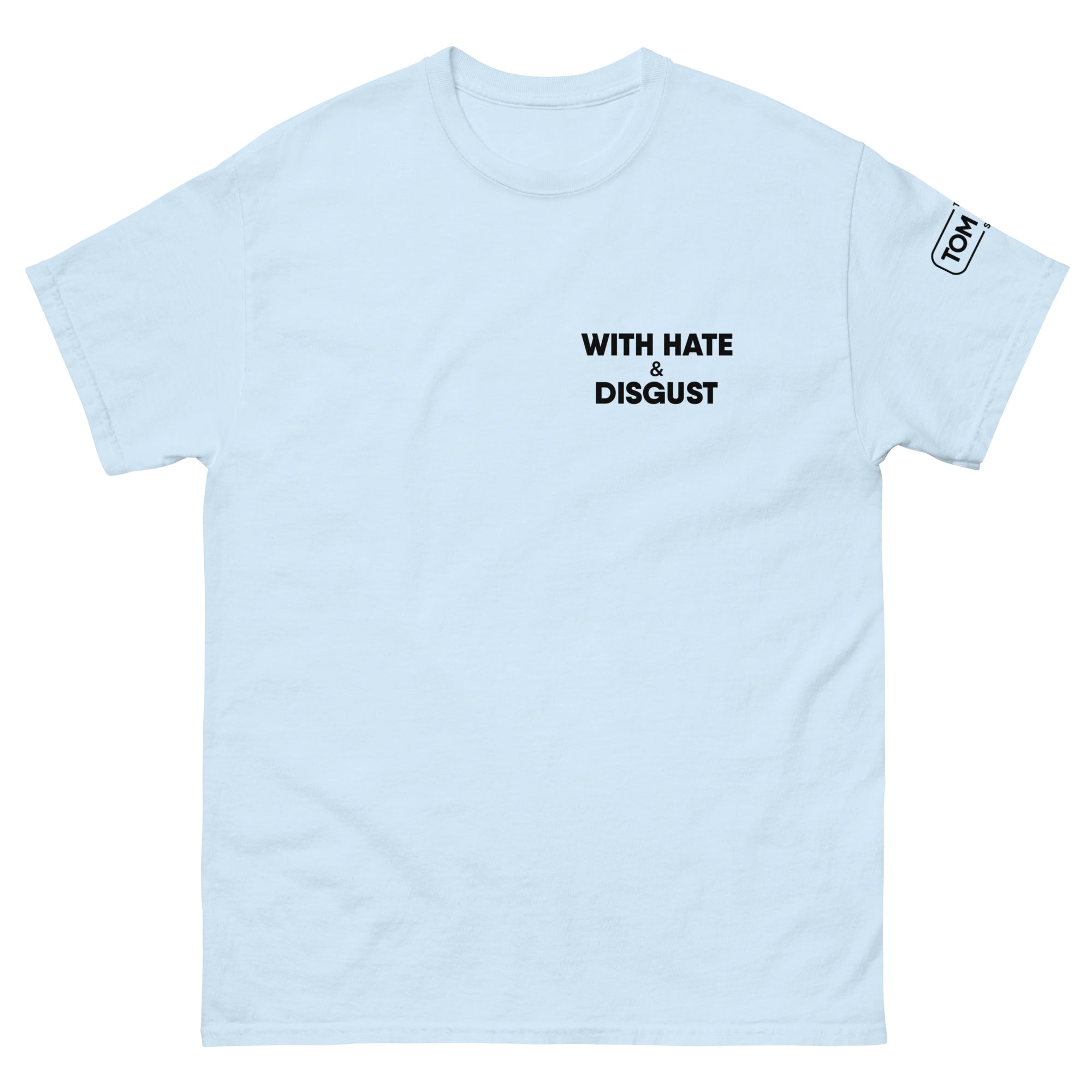 Hate And Disgust Tee Light Blue