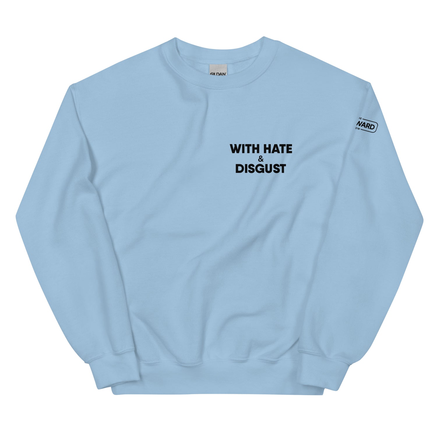 Hate And Disgust Sweatshirt - Light Blue